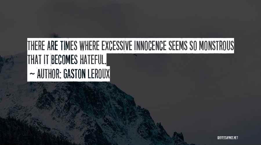 Gaston Quotes By Gaston Leroux