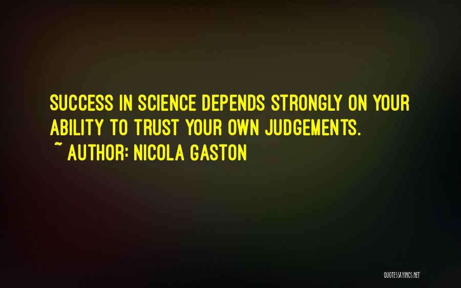 Gaston Quotes By Nicola Gaston