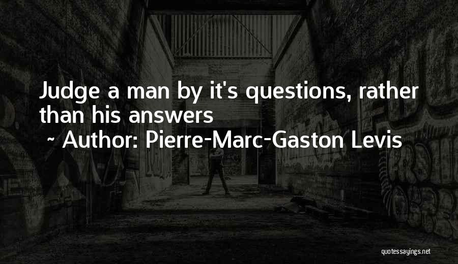 Gaston Quotes By Pierre-Marc-Gaston Levis