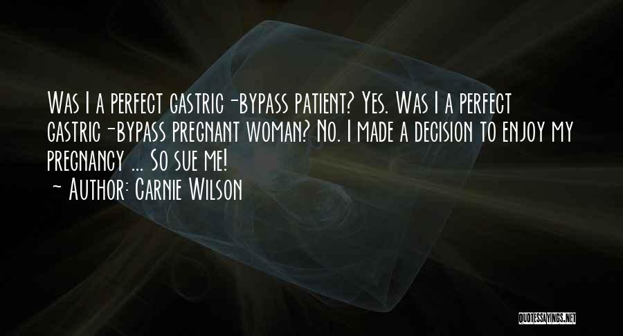 Gastric Quotes By Carnie Wilson