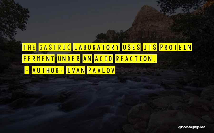 Gastric Quotes By Ivan Pavlov