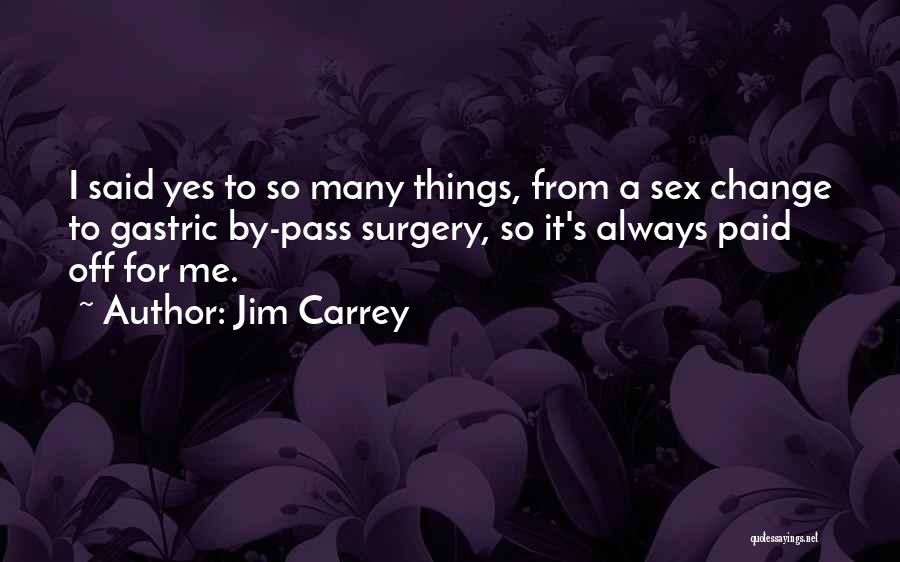 Gastric Quotes By Jim Carrey