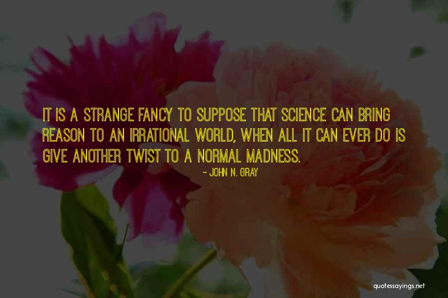 Gatal Di Quotes By John N. Gray Gatal Di Quotes By John N. Gray