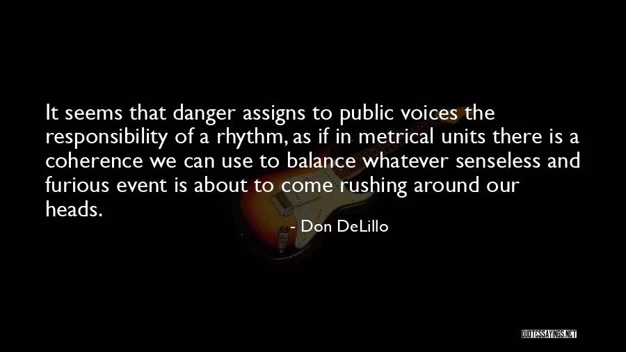 Gatanka Quotes By Don DeLillo Gatanka Quotes By Don DeLillo