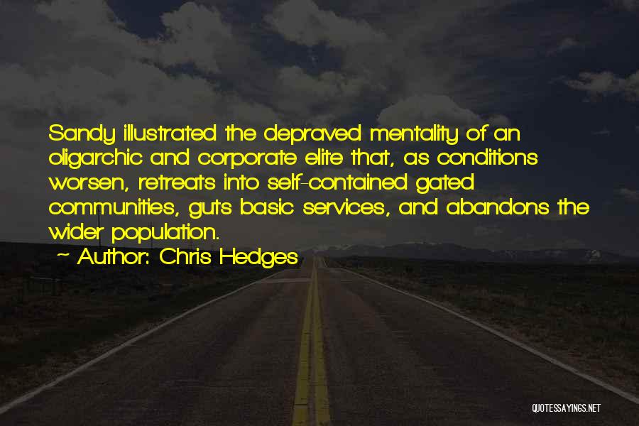 Gated Communities Quotes By Chris Hedges