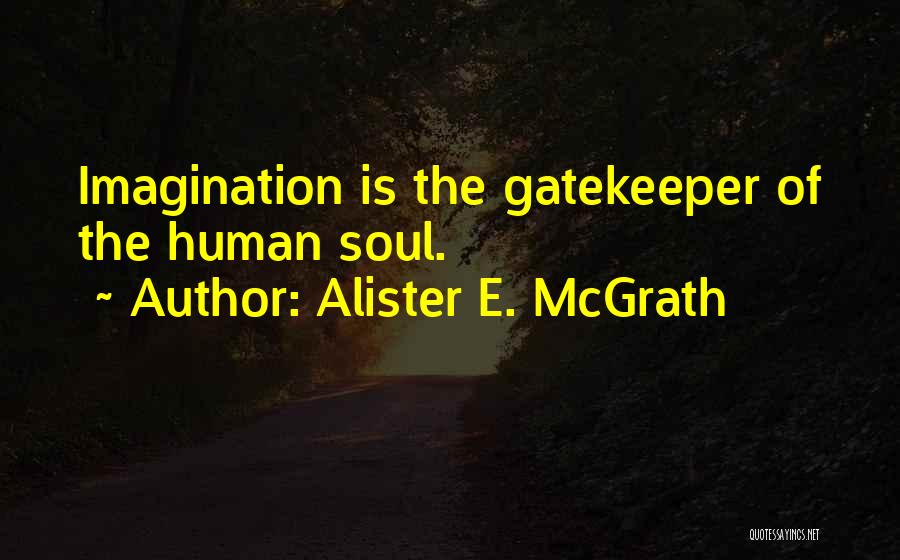 Gatekeeper Quotes By Alister E. McGrath