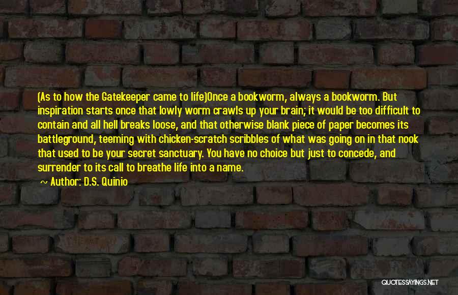 Gatekeeper Quotes By D.S. Quinio Gatekeeper Quotes By D.S. Quinio