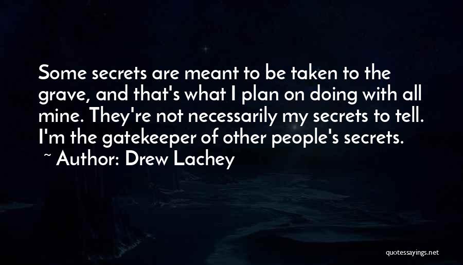 Gatekeeper Quotes By Drew Lachey