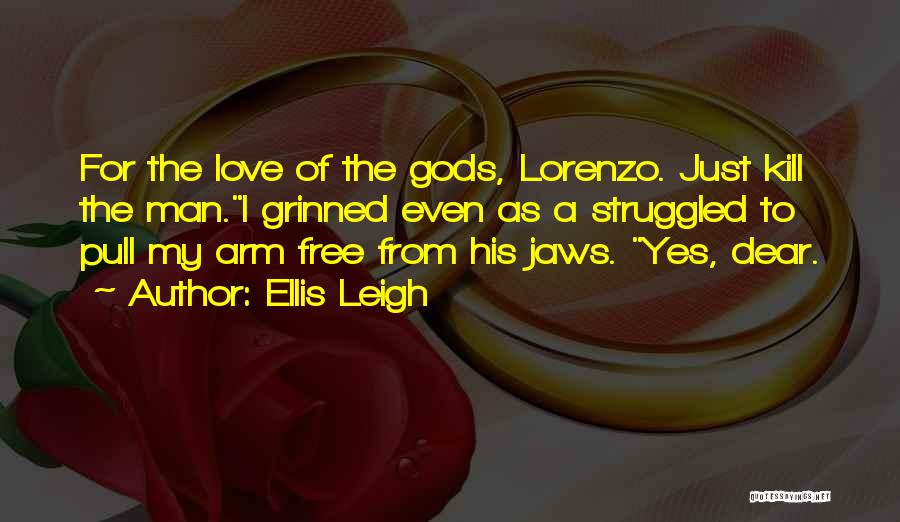 Gatekeeper Quotes By Ellis Leigh