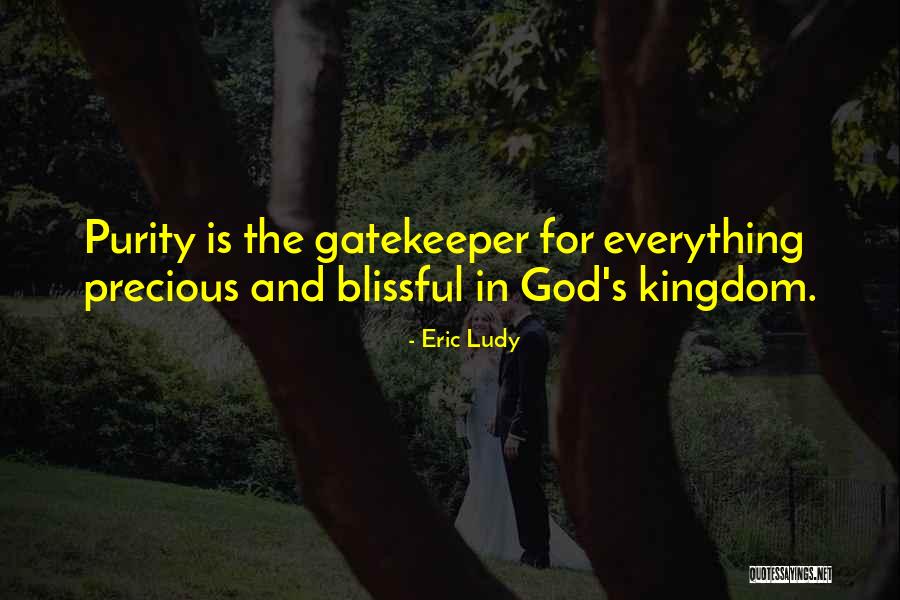 Gatekeeper Quotes By Eric Ludy