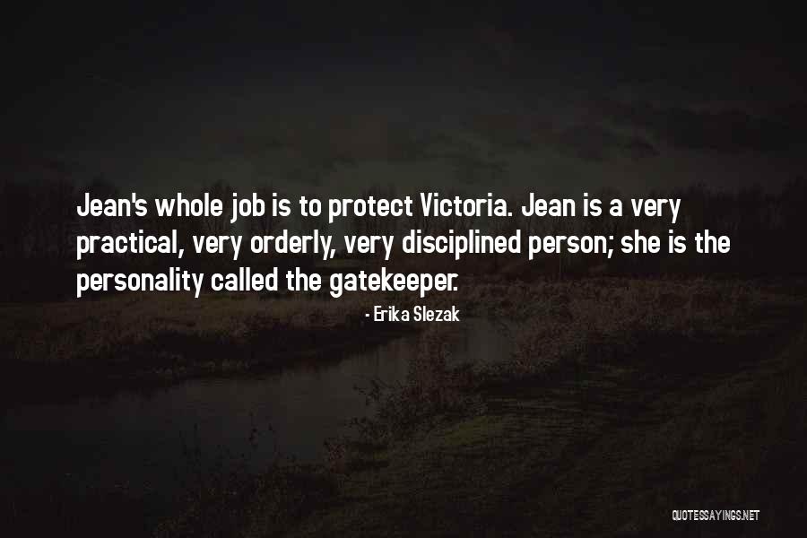 Gatekeeper Quotes By Erika Slezak Gatekeeper Quotes By Erika Slezak