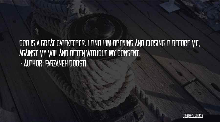 Gatekeeper Quotes By Farzaneh Doosti