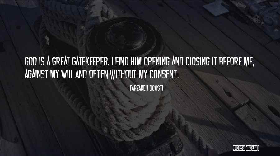 Gatekeeper Quotes By Farzaneh Doosti