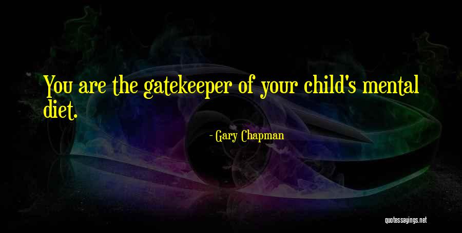 Gatekeeper Quotes By Gary Chapman