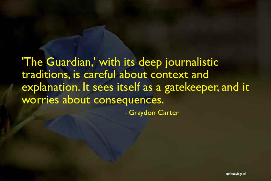 Gatekeeper Quotes By Graydon Carter