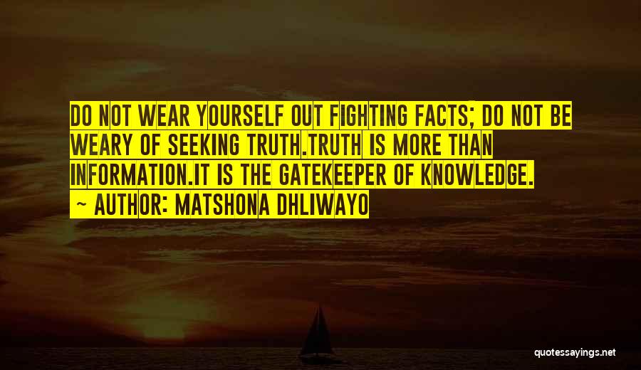 Gatekeeper Quotes By Matshona Dhliwayo