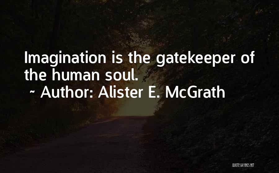 Gatekeepers Quotes By Alister E. McGrath