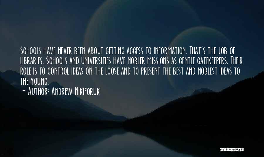 Gatekeepers Quotes By Andrew Nikiforuk