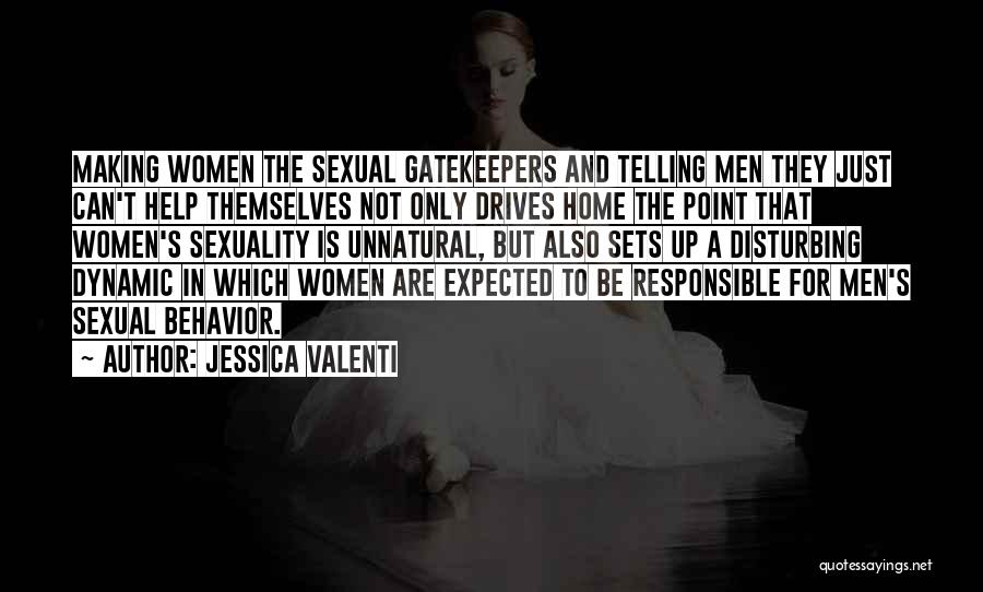 Gatekeepers Quotes By Jessica Valenti