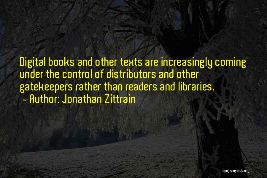 Gatekeepers Quotes By Jonathan Zittrain