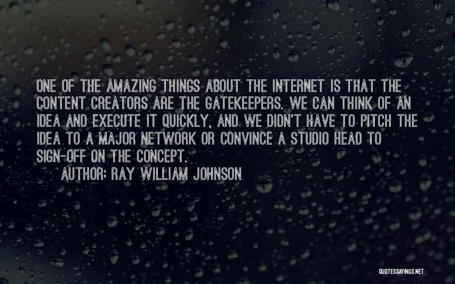 Gatekeepers Quotes By Ray William Johnson