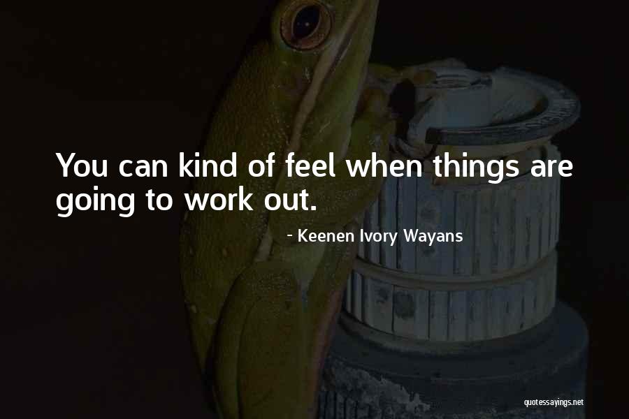 Gatell Le Quotes By Keenen Ivory Wayans Gatell Le Quotes By Keenen Ivory Wayans