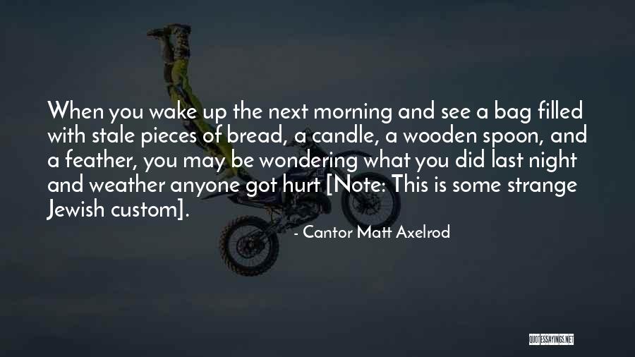 Gatene I Bergen Quotes By Cantor Matt Axelrod Gatene I Bergen Quotes By Cantor Matt Axelrod