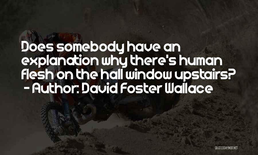 Gatepost Newsletter Quotes By David Foster Wallace