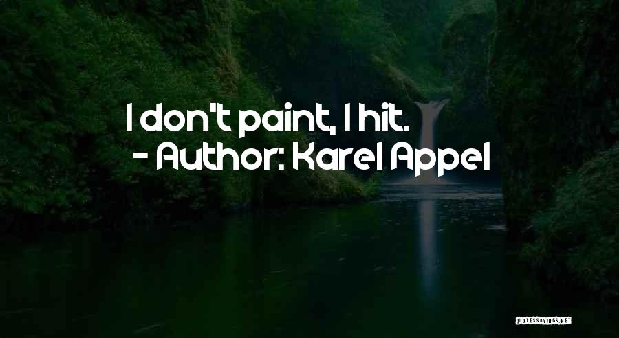 Gatepost Newsletter Quotes By Karel Appel