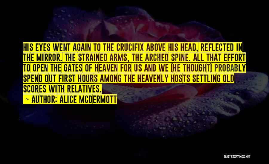 Gates Of Heaven Quotes By Alice McDermott