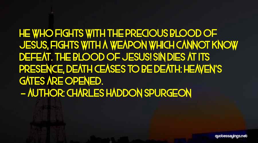 Gates Of Heaven Quotes By Charles Haddon Spurgeon