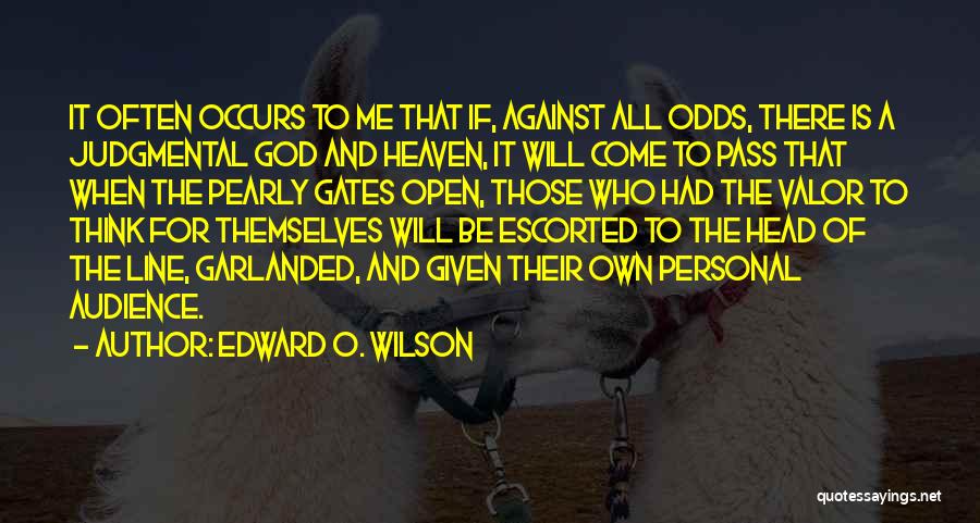 Gates Of Heaven Quotes By Edward O. Wilson