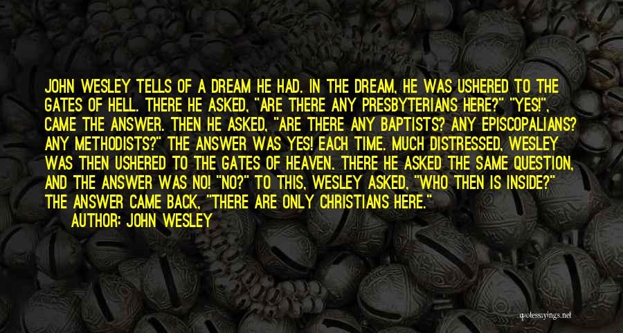 Gates Of Heaven Quotes By John Wesley