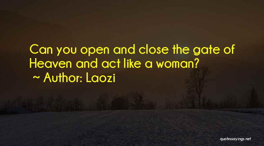 Gates Of Heaven Quotes By Laozi