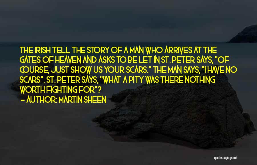 Gates Of Heaven Quotes By Martin Sheen