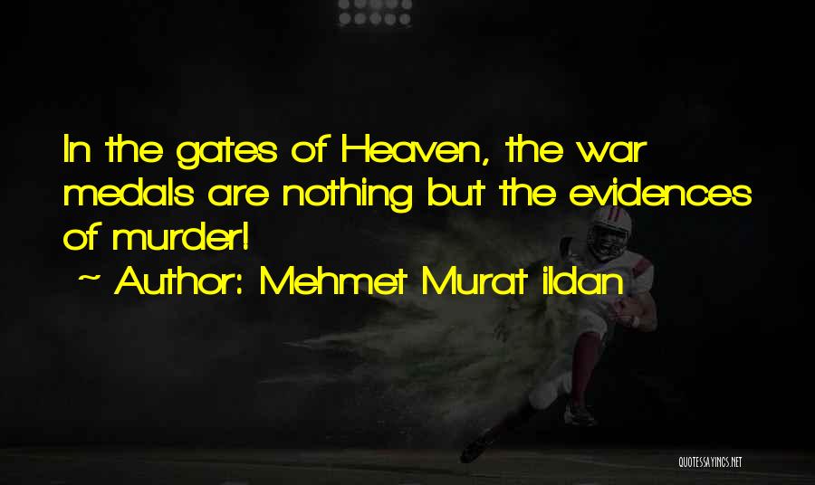 Gates Of Heaven Quotes By Mehmet Murat Ildan