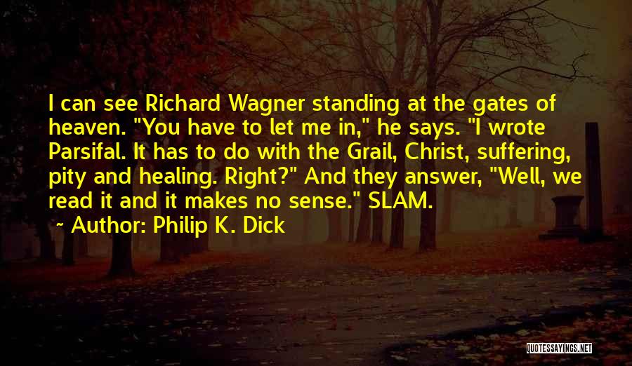 Gates Of Heaven Quotes By Philip K. Dick