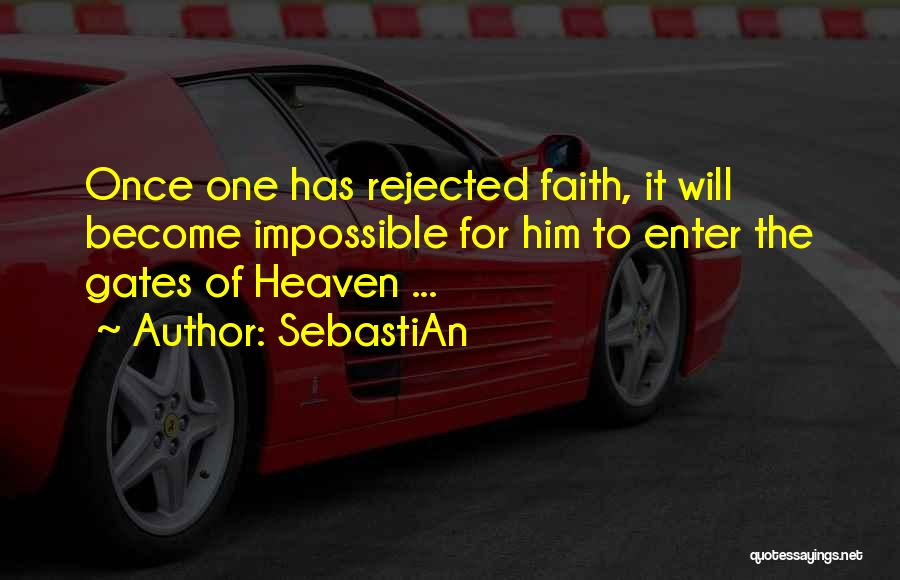 Gates Of Heaven Quotes By SebastiAn