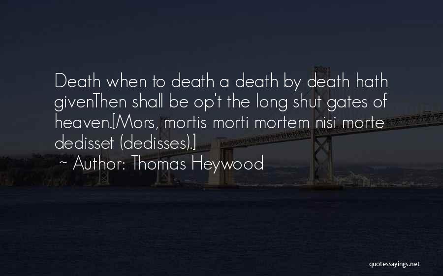 Gates Of Heaven Quotes By Thomas Heywood