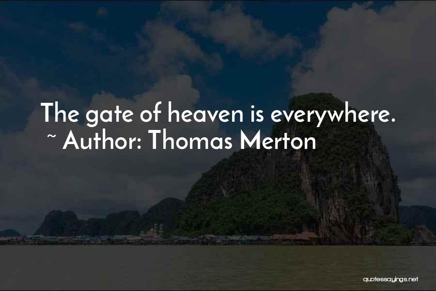 Gates Of Heaven Quotes By Thomas Merton