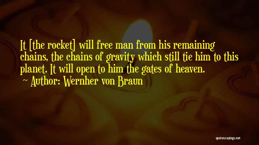 Gates Of Heaven Quotes By Wernher Von Braun