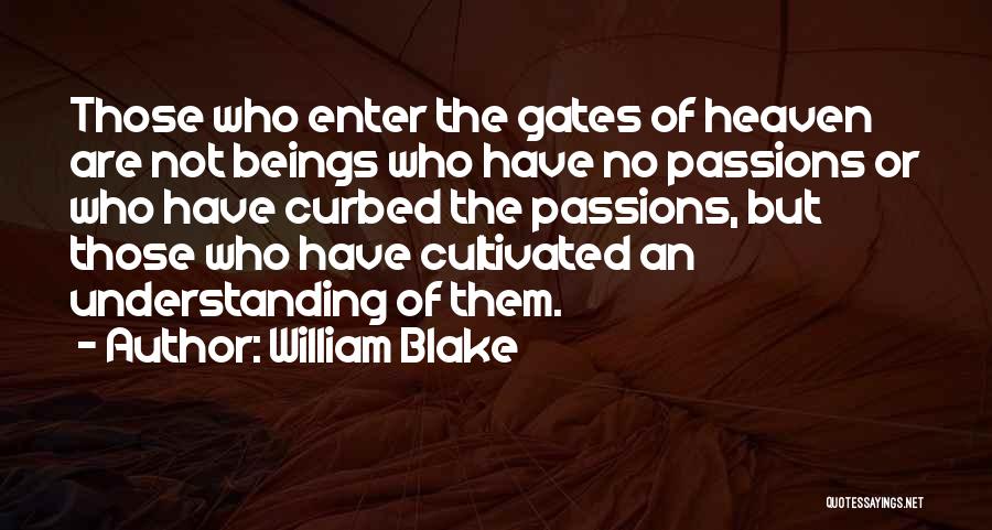 Gates Of Heaven Quotes By William Blake