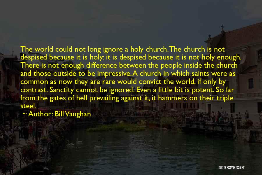 Gates Of Hell Quotes By Bill Vaughan
