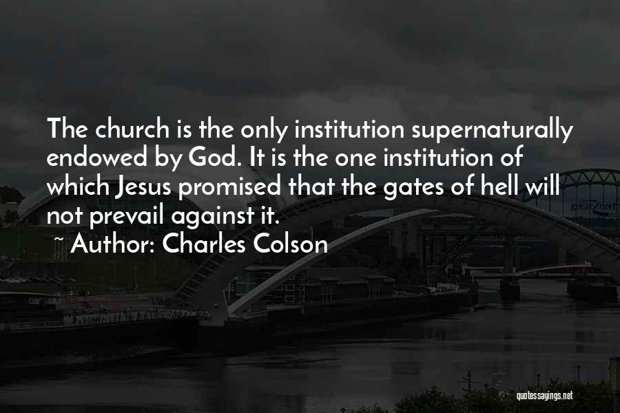 Gates Of Hell Quotes By Charles Colson