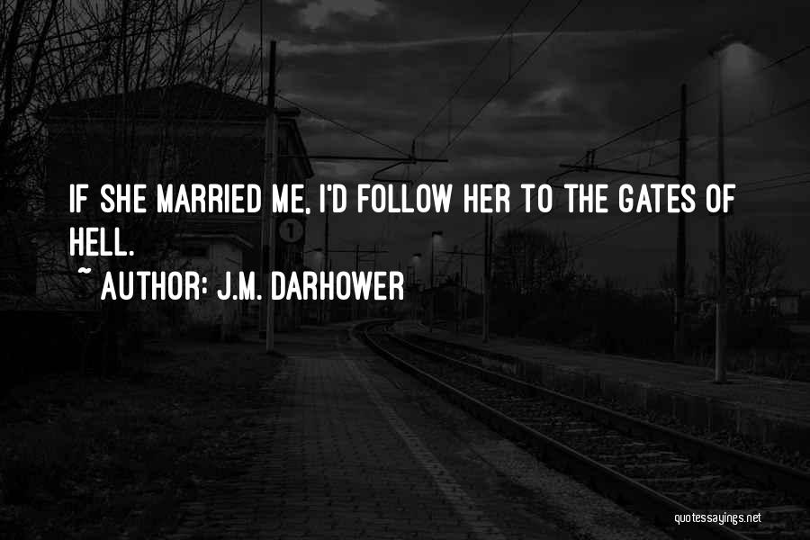 Gates Of Hell Quotes By J.M. Darhower
