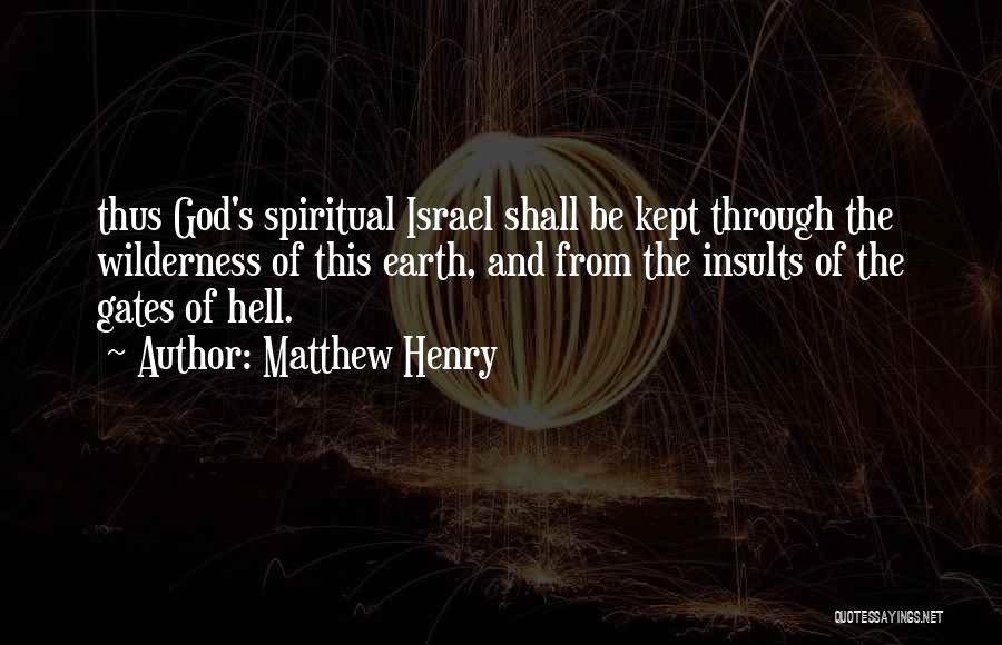 Gates Of Hell Quotes By Matthew Henry