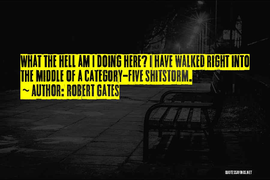 Gates Of Hell Quotes By Robert Gates