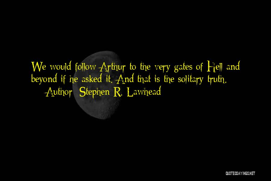 Gates Of Hell Quotes By Stephen R. Lawhead