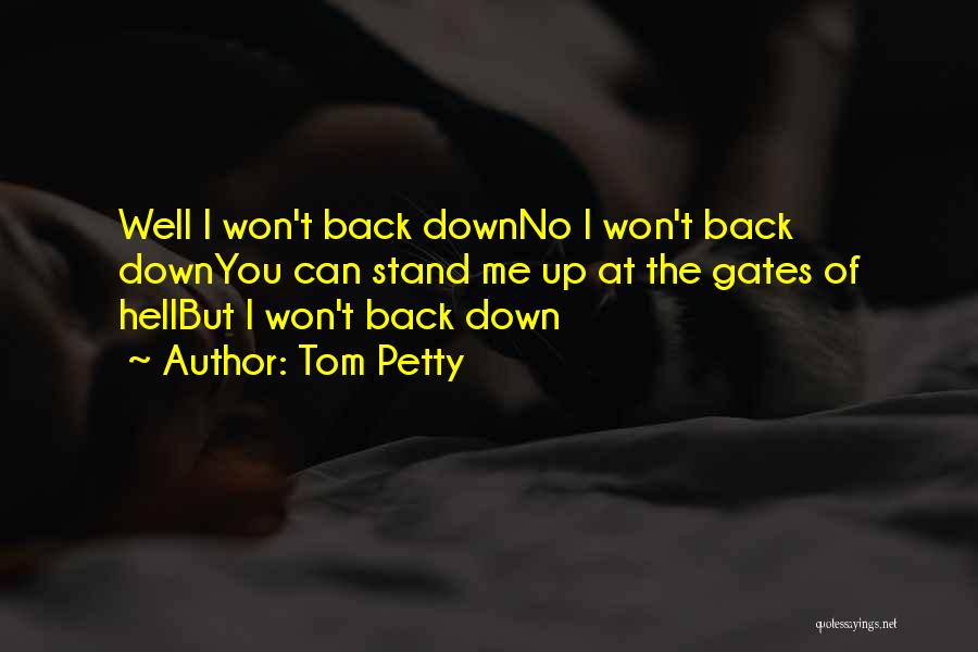 Gates Of Hell Quotes By Tom Petty