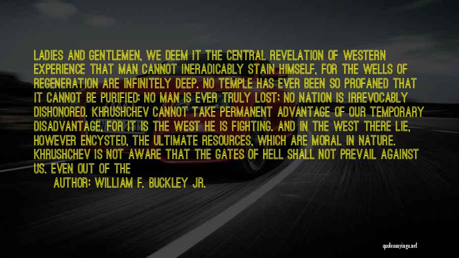 Gates Of Hell Quotes By William F. Buckley Jr.